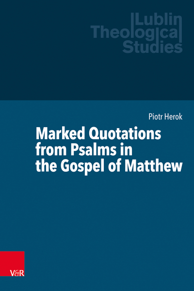 Książka ks. Piotra Heroka pt. "Marked Quotations from Psalms in the Gospel of Matthew"
