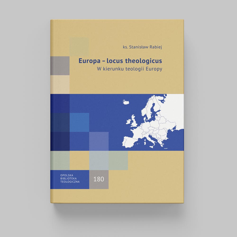 Europa – locus theologicus. W kierunku teologii Europy - okładka książki