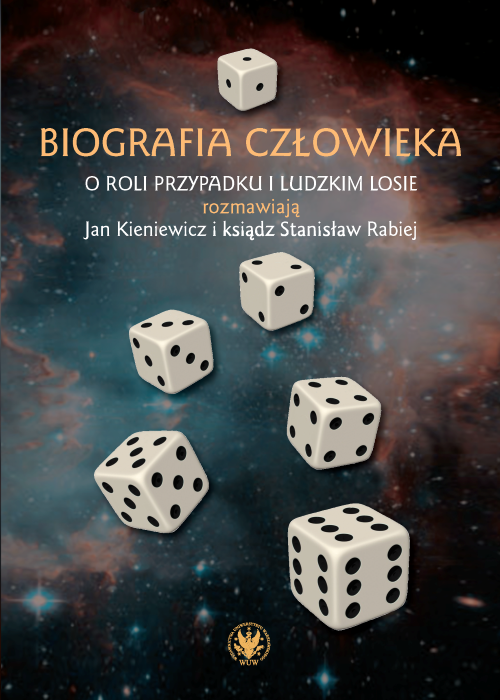 Okładka książki "Biografia człowieka. O roli przypadku i ludzkim losie rozmawiają Jan Kieniewicz i ksiądz Stanisław Rabiej"